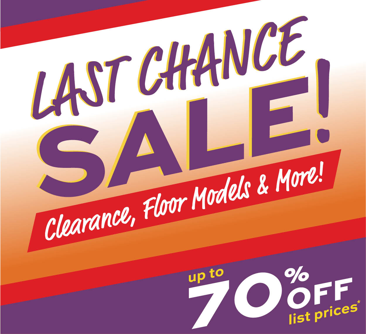 Last Chance Sale! Up to 70% off list prices* Learn more