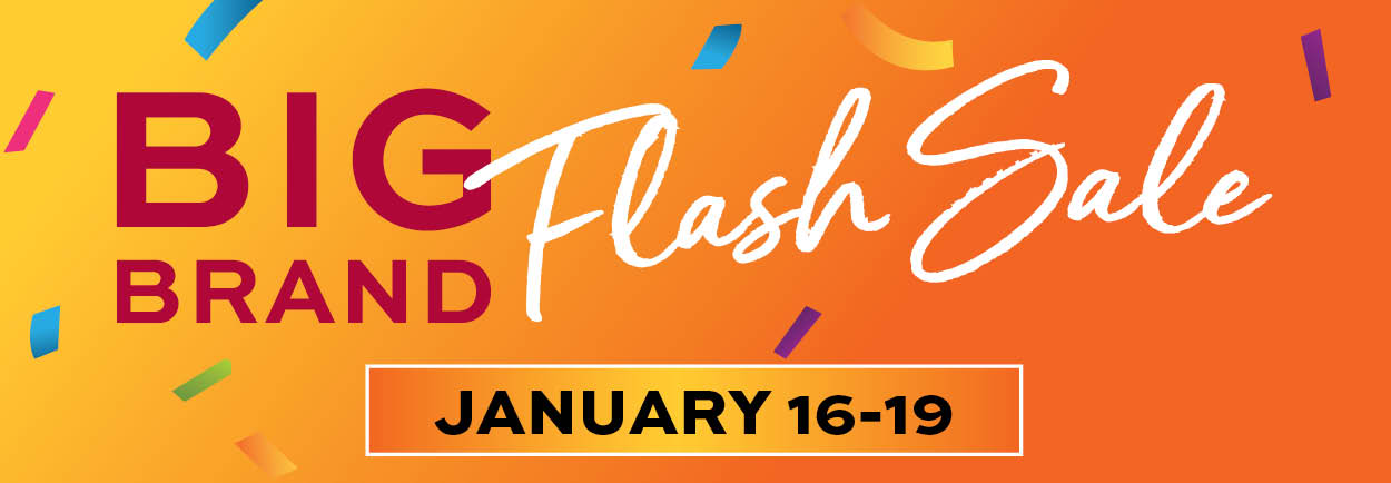 Big Brand Flash Sale! January 16-19