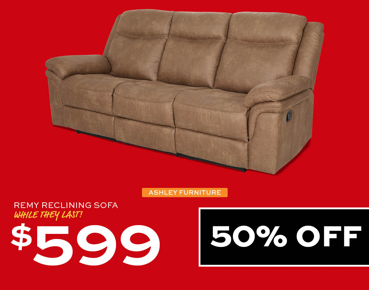 Ashley Furniture Remy Reclining Sofa $599. While they last.