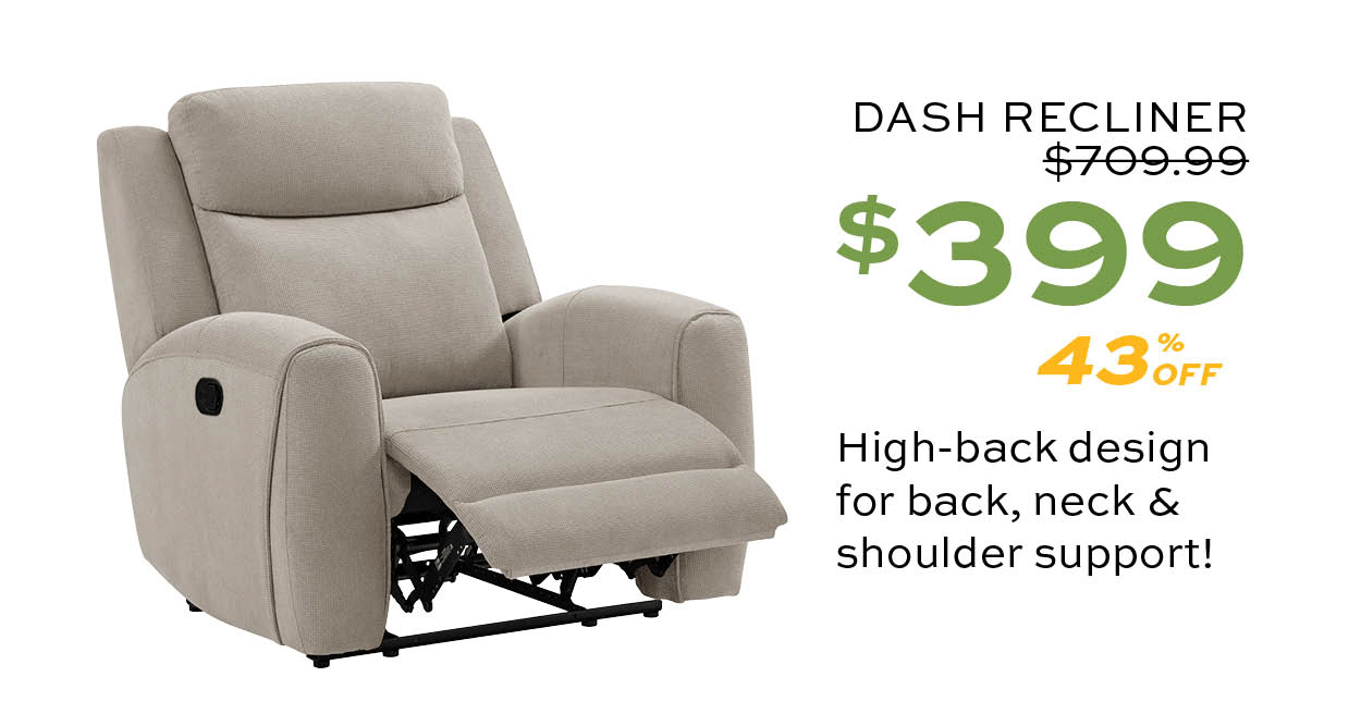 Dash Recliner $399