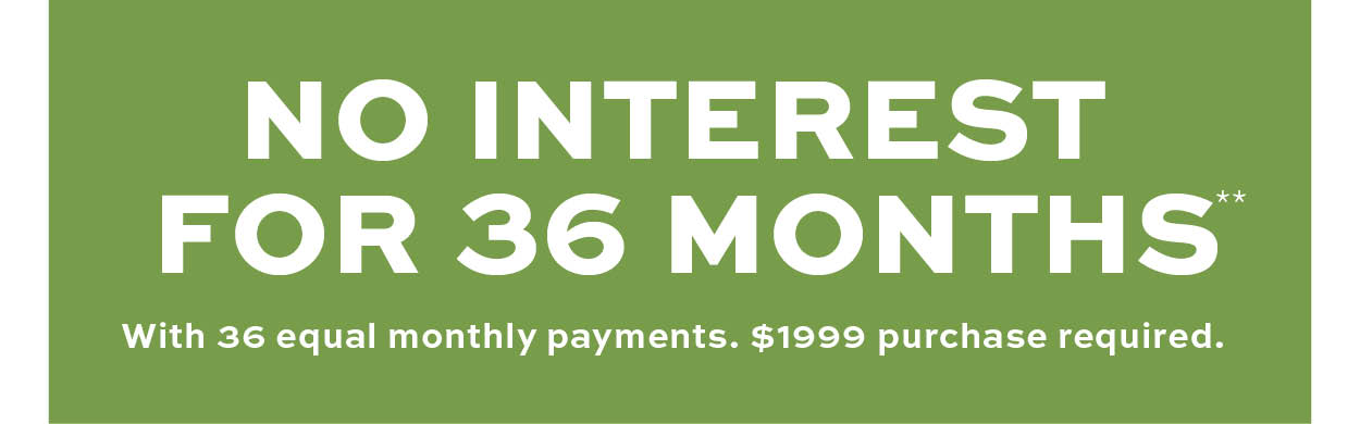 No interest for 36 months** learn more