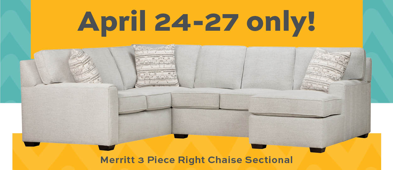 April 24-27 only! Merritt 3 Piece Right Chaise Sectional 