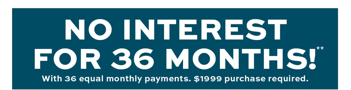 No interest for 36 months** learn more