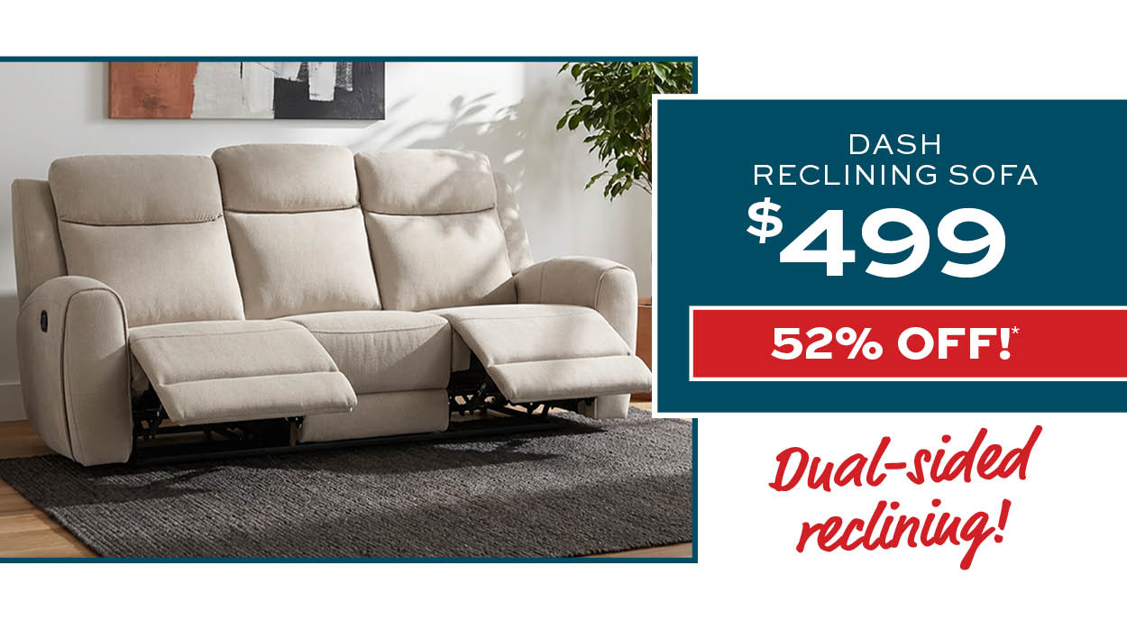 Dash reclining sofa $499