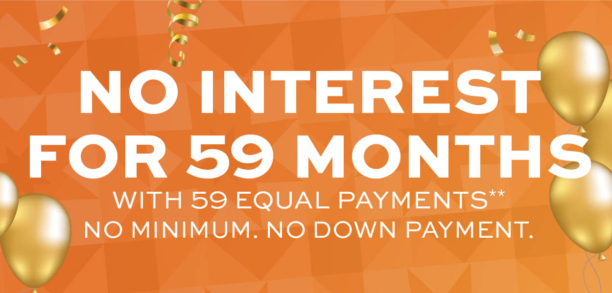 No interest for 59 months** learn more.