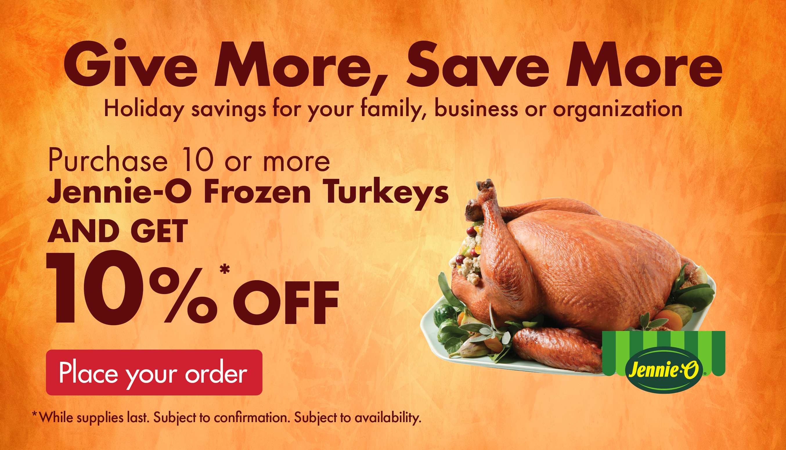 Give more save more(Jennie-O Frozen Turkey)