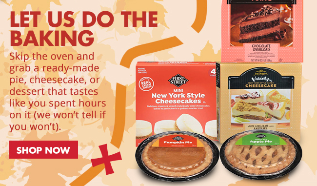 Bakery aisle with FS pies, Jon Donaire frozen pies/cakes, FS cheesecakes