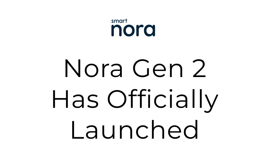 Nora Gen 2 Has Officially Launched