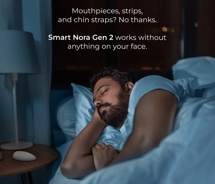Smart Nora Gen 2 works without anything on your face.