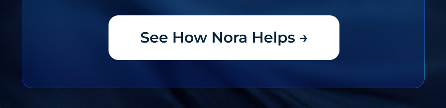 See How Nora Helps