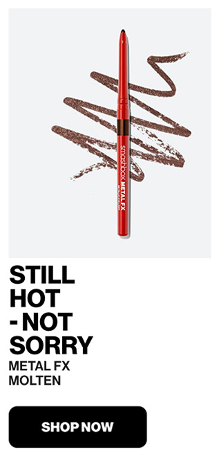 Still Hot, Not Sorry Metal FX Molten  | SHOP NOW