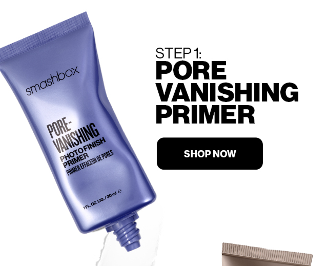 step 1 | Pore Vanishing Primer | SHOP NOW  