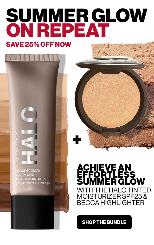 SUMMER GLOW ON REPEAT |  SAVE 25% OFF NOW HEALTHY GLOW ALL-IN-ONE TINTED MOISTURIZER + BECCA HIGHLIGHTER | ACHIEVE AN EFFORTLESS SUMMER GLOW WITH THE HALO TINTED MOISTURIZER SPF25 & BECCA HIGHLIGHTER | SHOP THE BUNDLE 