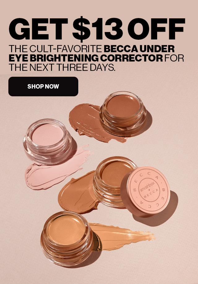 GET $13 OFF THE CULT-FAVORITE BECCA UNDER EYE BRIGHTENING CORRECTOR FOR THE NEXT THREE DAYS. SHOP NOW