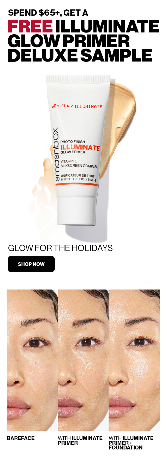 SPEND $65+, GET A FREE ILLUMINATE GLOW PRIMER DELUXE SAMPLE | GLOW FOR THE HOLIDAYS | SHOP NOW