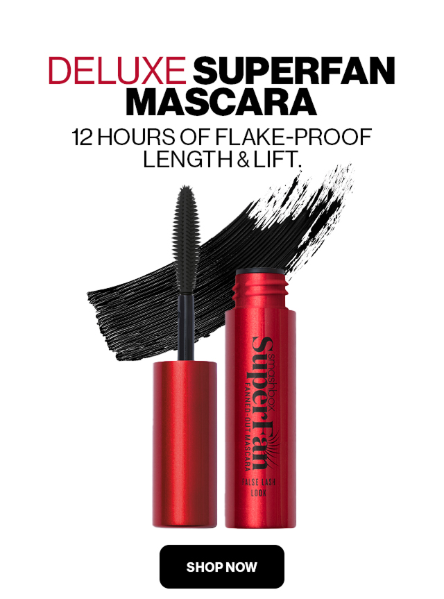 DELUXE SUPERFAN MASCARA 12 HOURS OF FLAKE-PROOF LENGT & LIFT. | SHOP NOW 