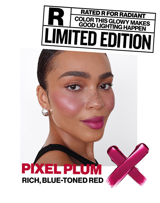 R | RATED R FOR RADIANT | COLOR THIS GLOWY MAKES GOOD LIGHTING HAPPEN | LIMITED EDITION | PIXEL PLUM | RICH, BLUE-TONED RED