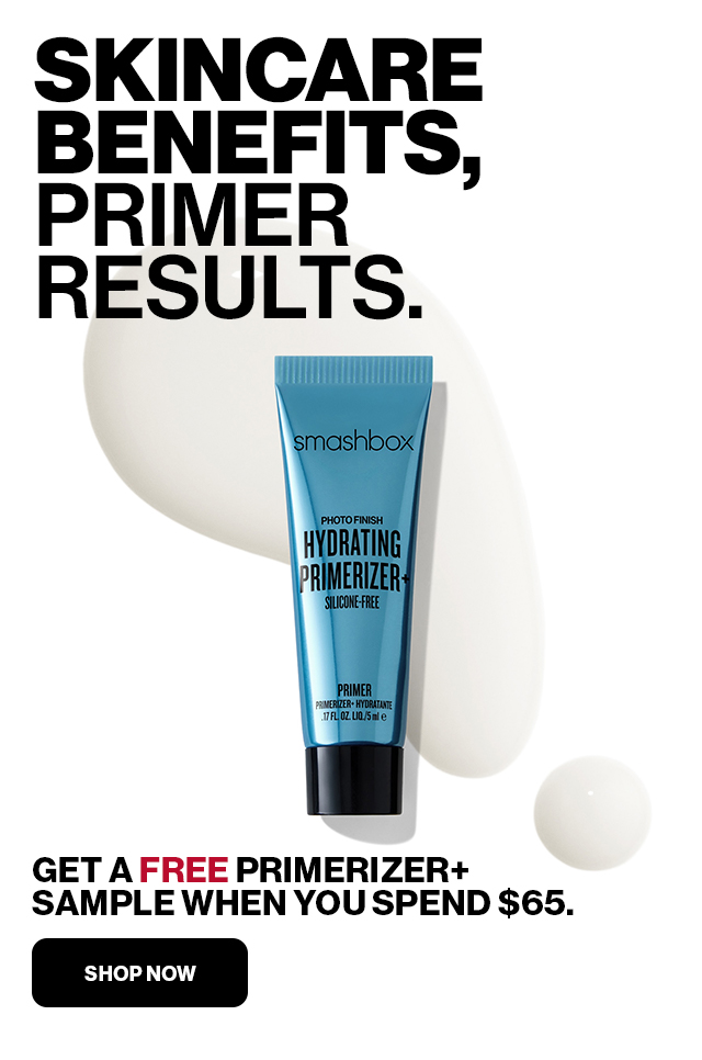 SKINCARE BENEFITS, PRIMER RESULTS. GET A FREE PRIMERIZER+ SAMPLE WHEN YOU SPEND $65. SHOP NOW