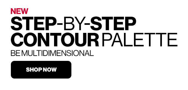 NEW STEP-BY-STEP CONTOUR PALETTE BE MULTIDIMENSIONAL. SHOP NOW