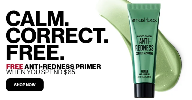CALM. | CORRECT. | FREE. | FREE ANTI-REDNESS PRIMER | WHEN YOU SPEND $65. | SHOP NOW