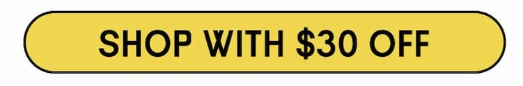 Shop with $30 Off