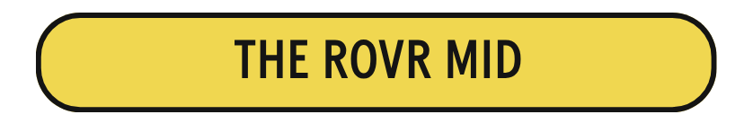 ROVR Mid