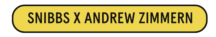 Snibbs X Andrew Zimmern