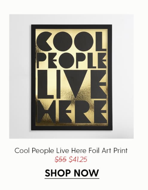 Cool People Live Here - Limited Edition Foil Art Print