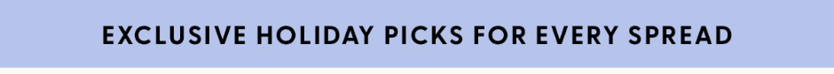exclusive holiday picks