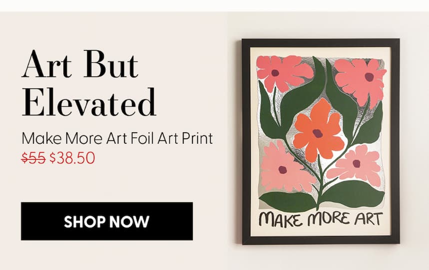 Make More Art - Limited Edition Foil Art Print