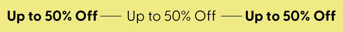 Save to 50% off décor that inspires.