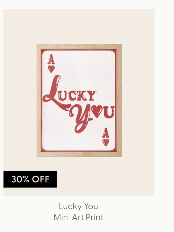 Lucky You Mini Art Print