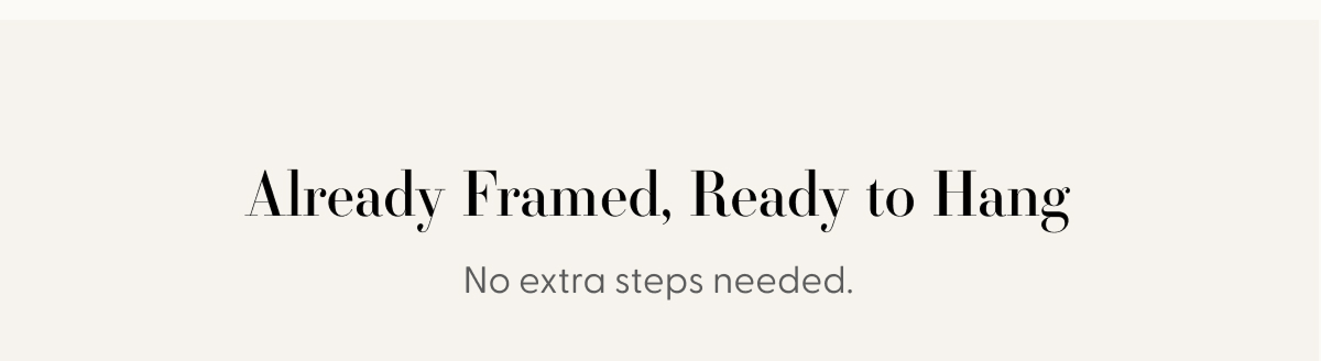 No extra steps needed