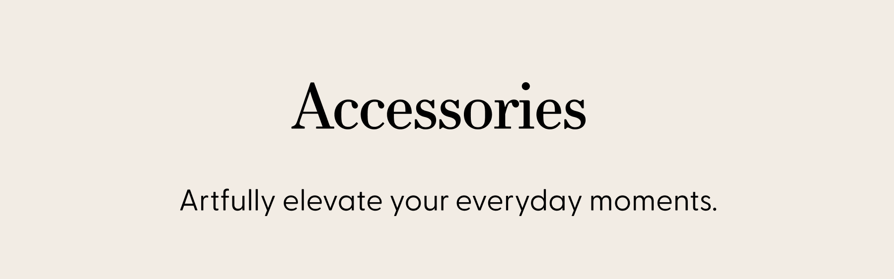 Accessories