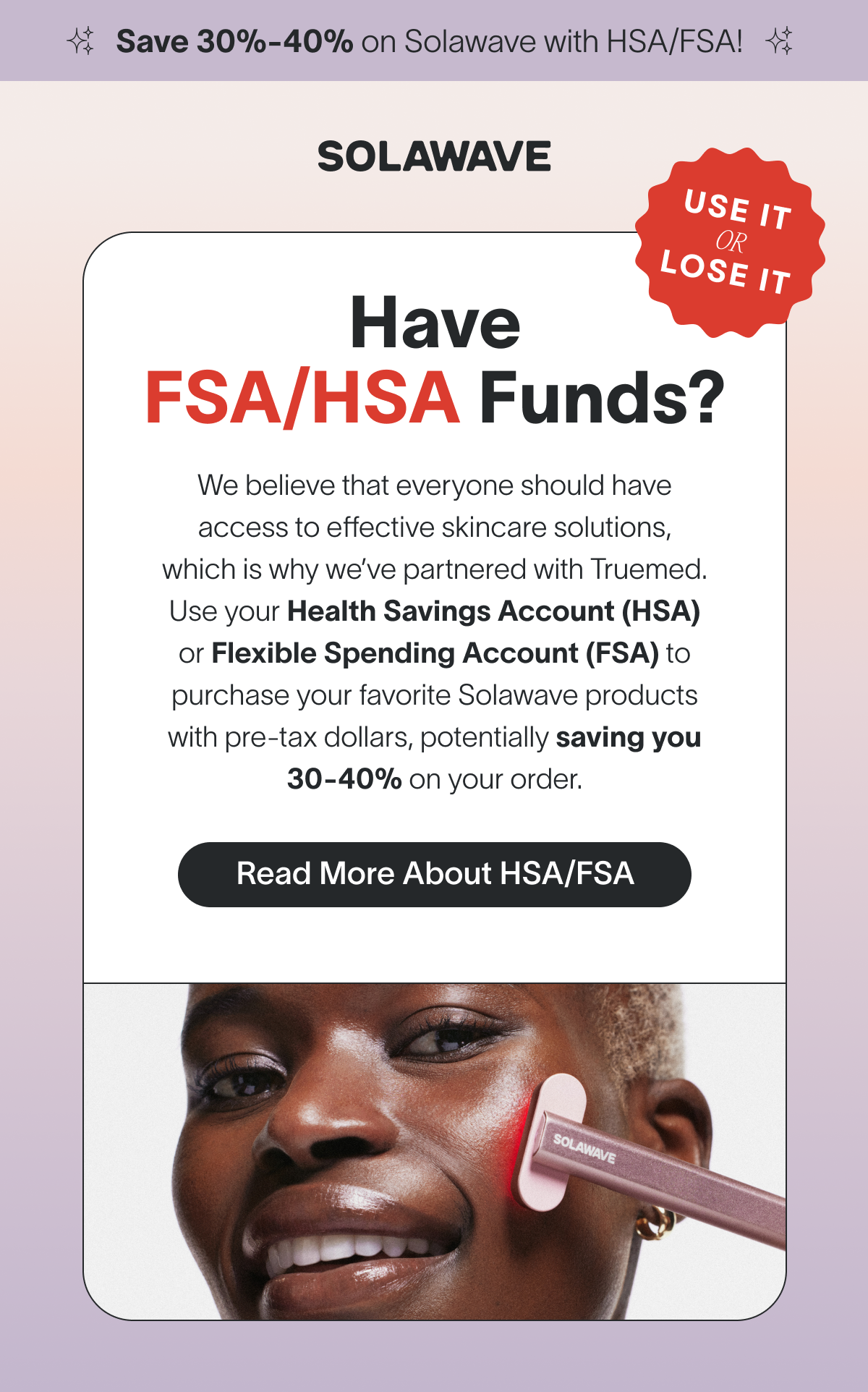 Have FSA/HSA Funds?