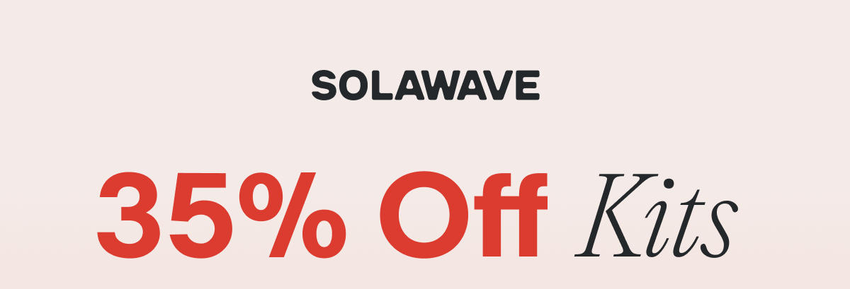35% Off Kits
