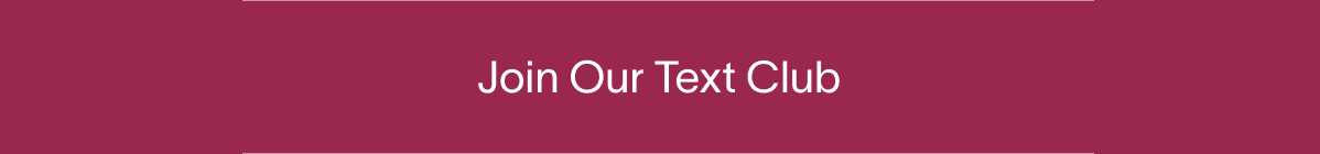 Join Our Text Club
