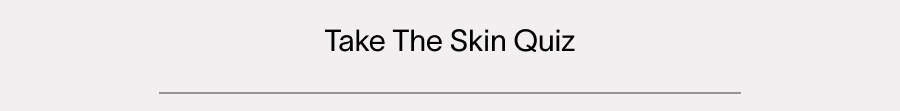 Take The Skin Quiz