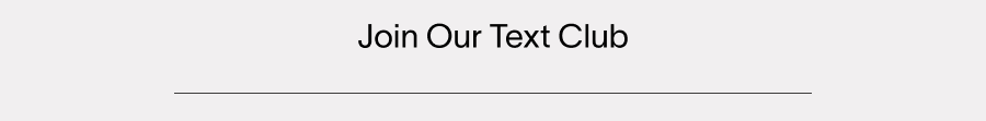 Join Our Text Club