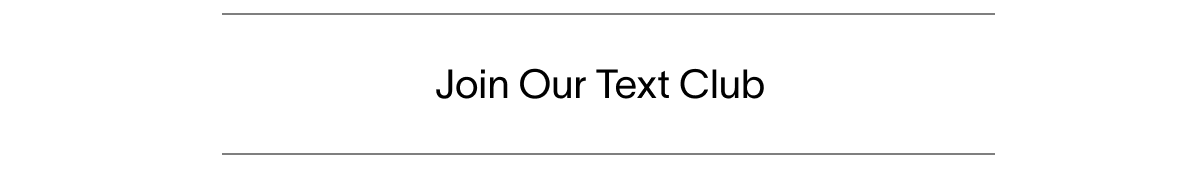 Join Our Text Club