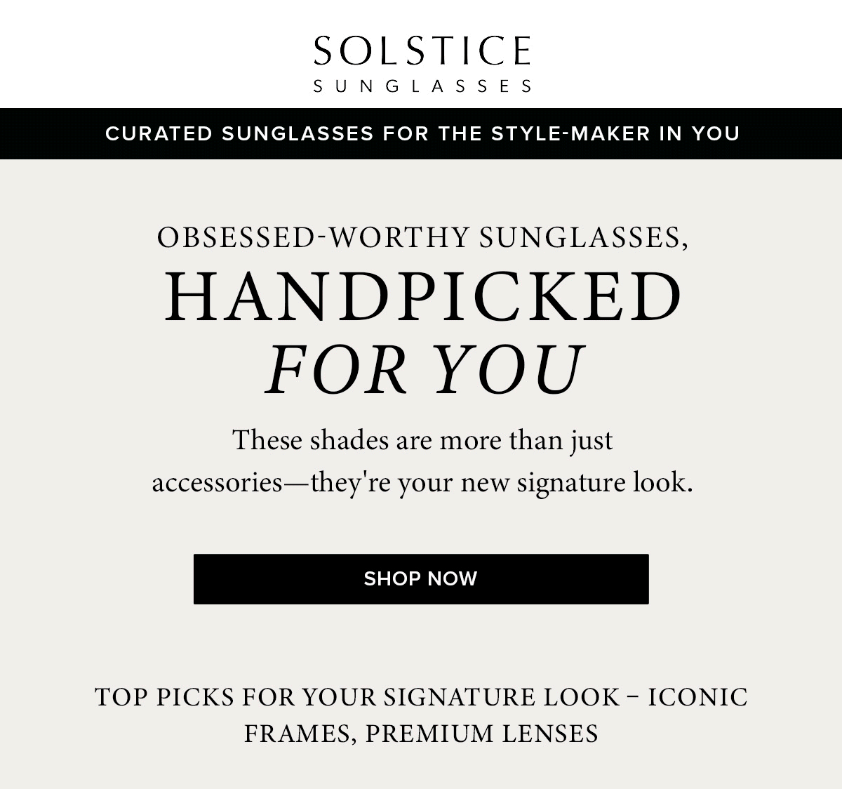 Obsessed-Worthy Sunglasses, Handpicked for You SHOP NOW