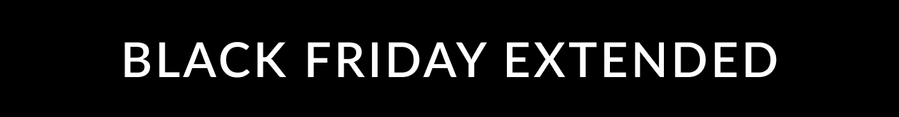 Black Friday Extended