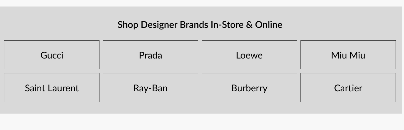 Designer brands grid showcasing Gucci, Prada, Loewe, Miu Miu, Saint Laurent, Ray-Ban, Burberry, and Cartier available in-store and online.
