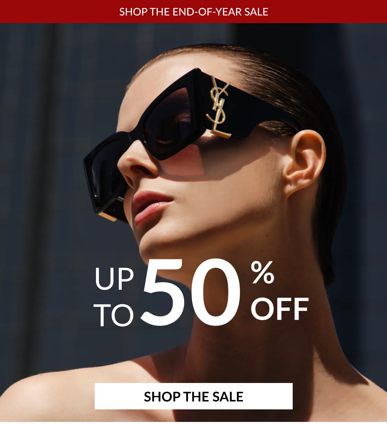 End-of-year eyewear sale with up to 50% off designer sunglasses.