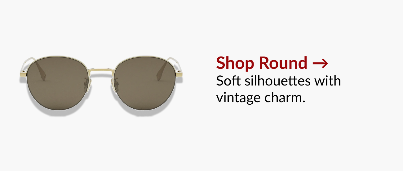 Shop round sunglasses with a soft, vintage-inspired look.