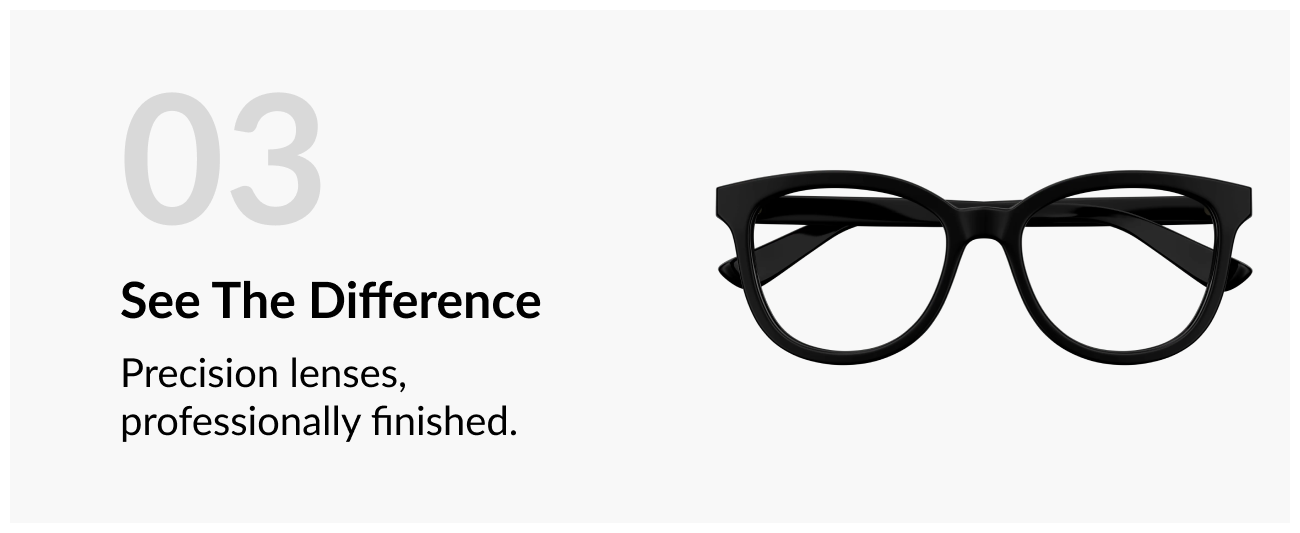 Product image of finished black eyeglasses viewed from the front, highlighting precision-crafted lenses with a professionally finished appearance.
