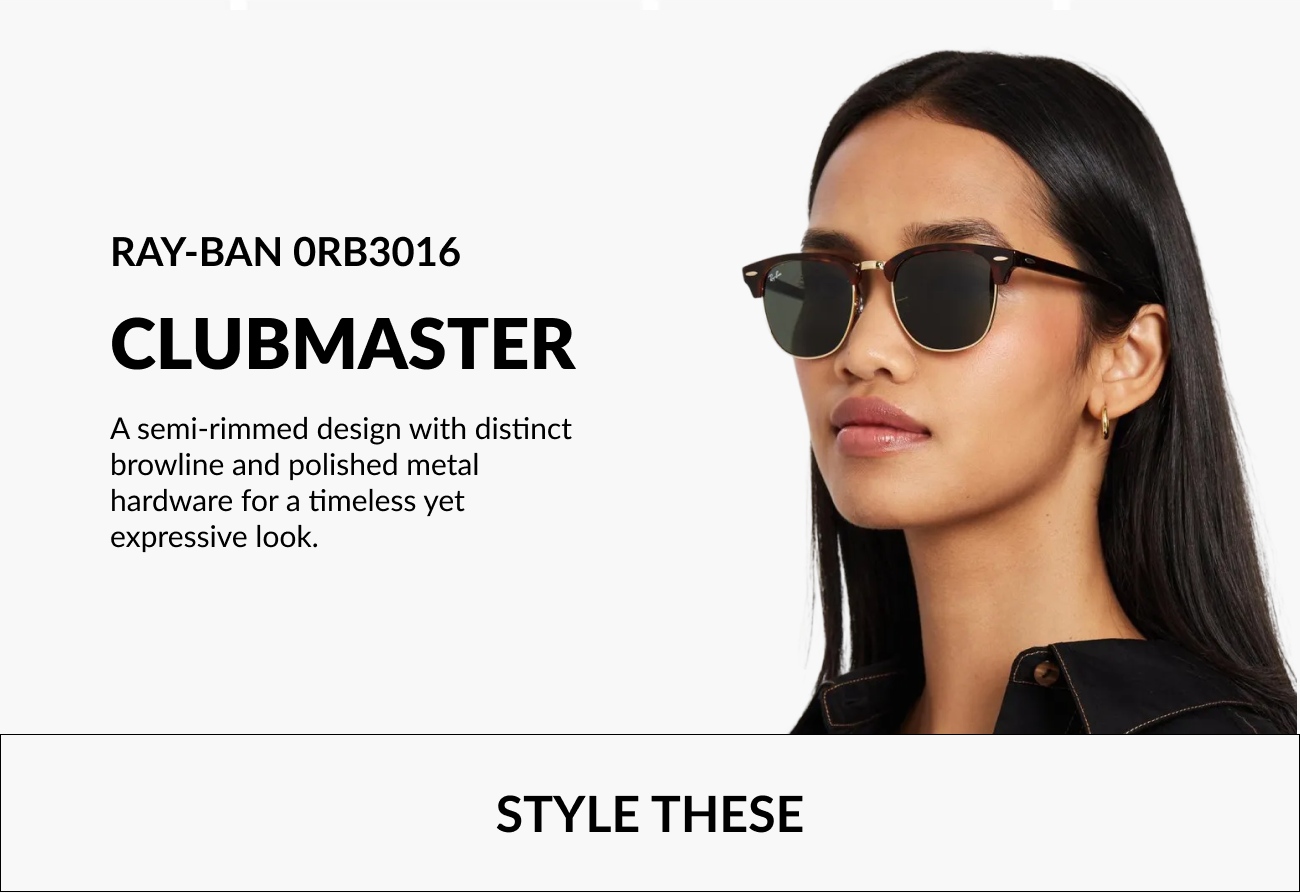 Product image of Ray-Ban 0RB3016 Clubmaster sunglasses worn by a model, with text reading “Clubmaster” and a “Style These” call-to-action button.