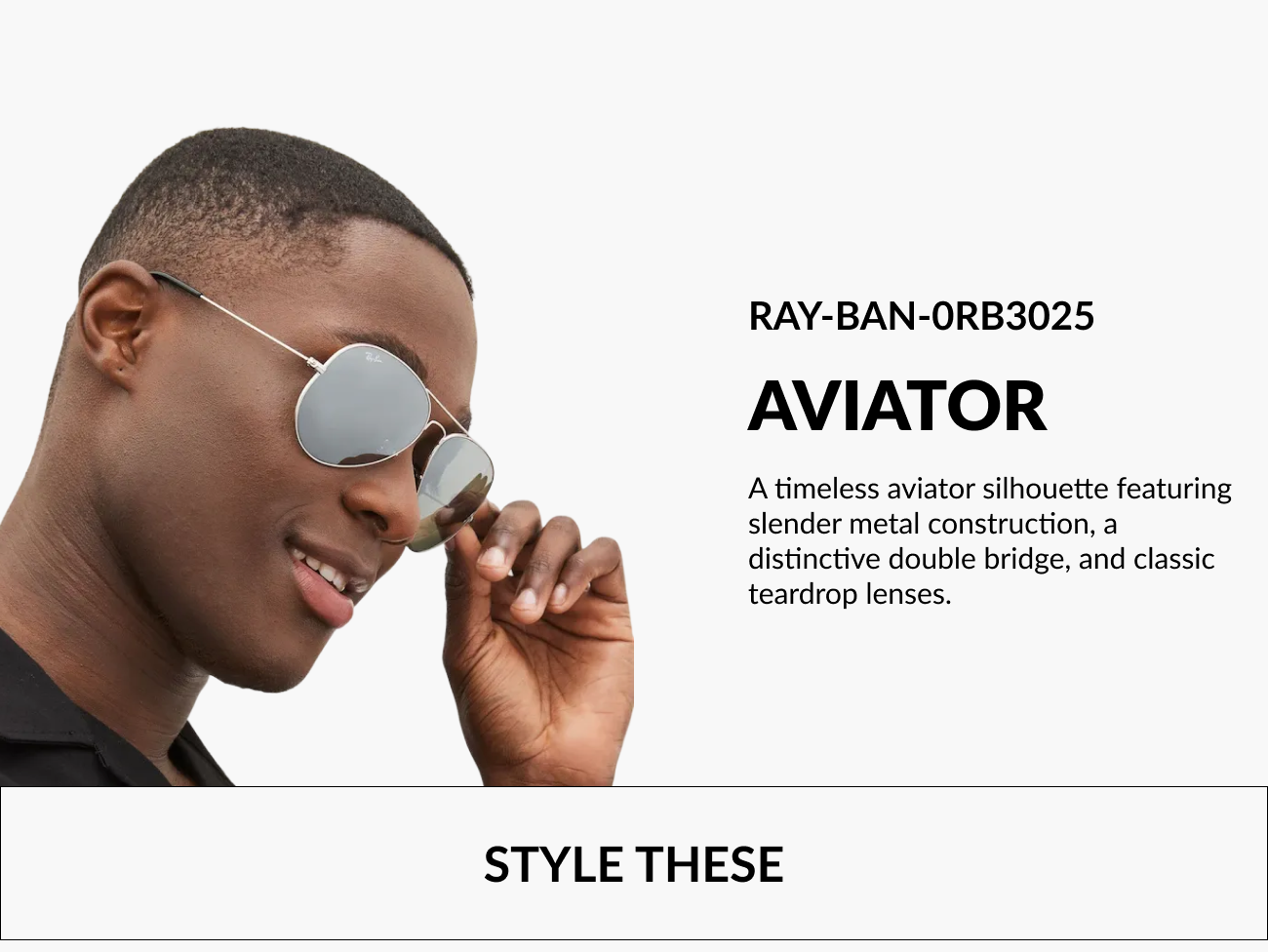 Product image of Ray-Ban 0RB3025 Aviator sunglasses worn by a model, with text reading “Aviator” and a “Style These” call-to-action button.