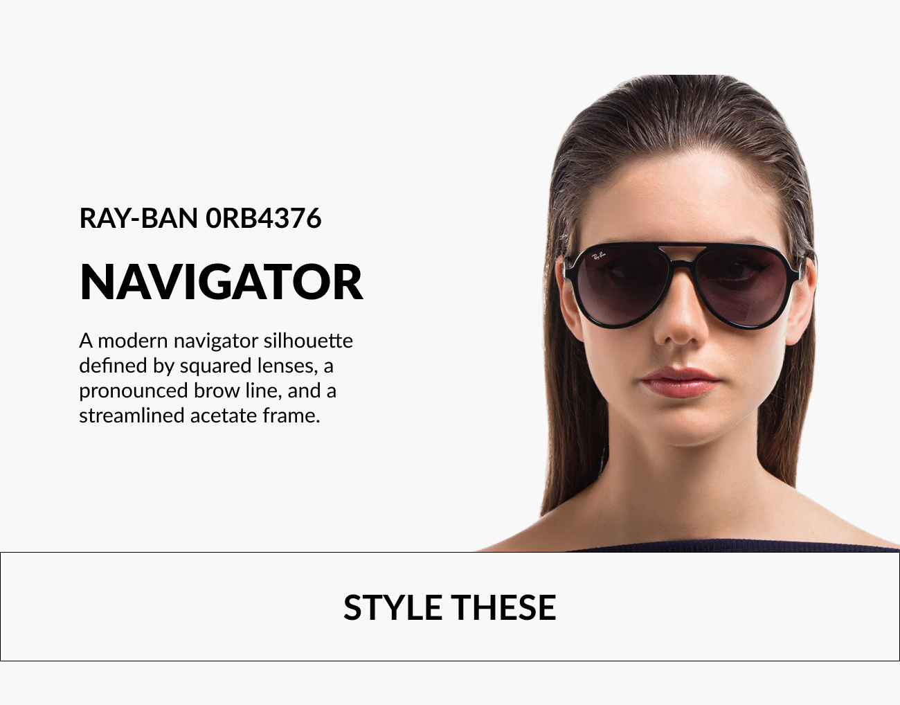 Product image of Ray-Ban 0RB4376 Navigator sunglasses worn by a model, with text reading “Navigator” and a “Style These” call-to-action button.