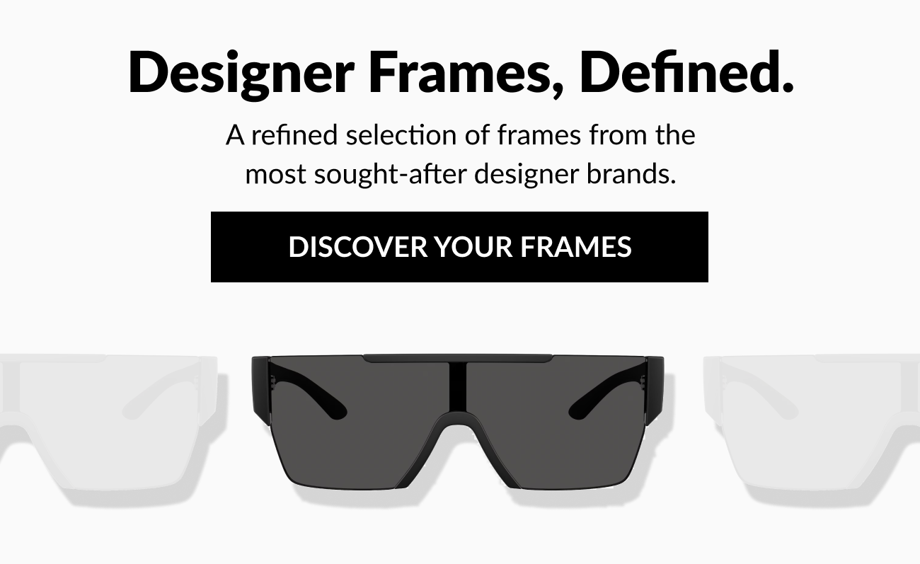 Product image of designer sunglasses with text reading “Designer Frames, Defined,” and a “Discover Your Frames” call-to-action button.